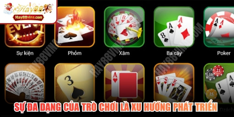 Sự đa dạng của trò chơi là xu hướng phát triển của thị trường Casino hiện nay