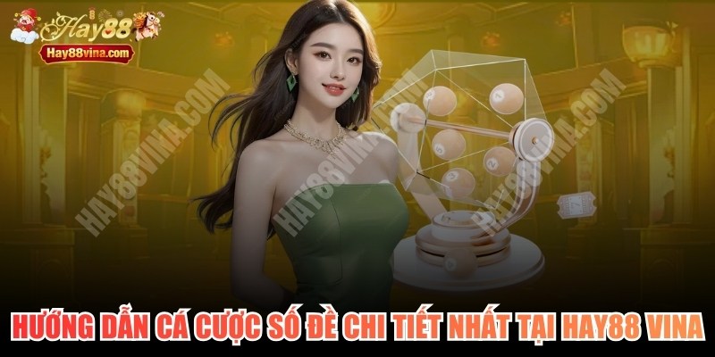 Hướng Dẫn Cá Cược Số Đề