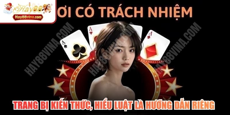 Trang bị kiến thức, hiểu luật là hướng dẫn riêng cho người mới