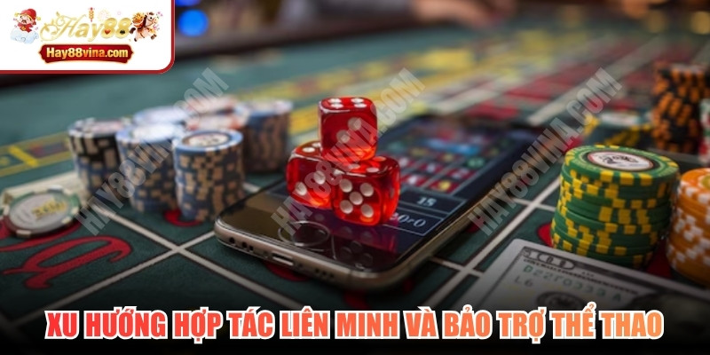 Xu hướng hợp tác liên minh và bảo trợ thể thao 